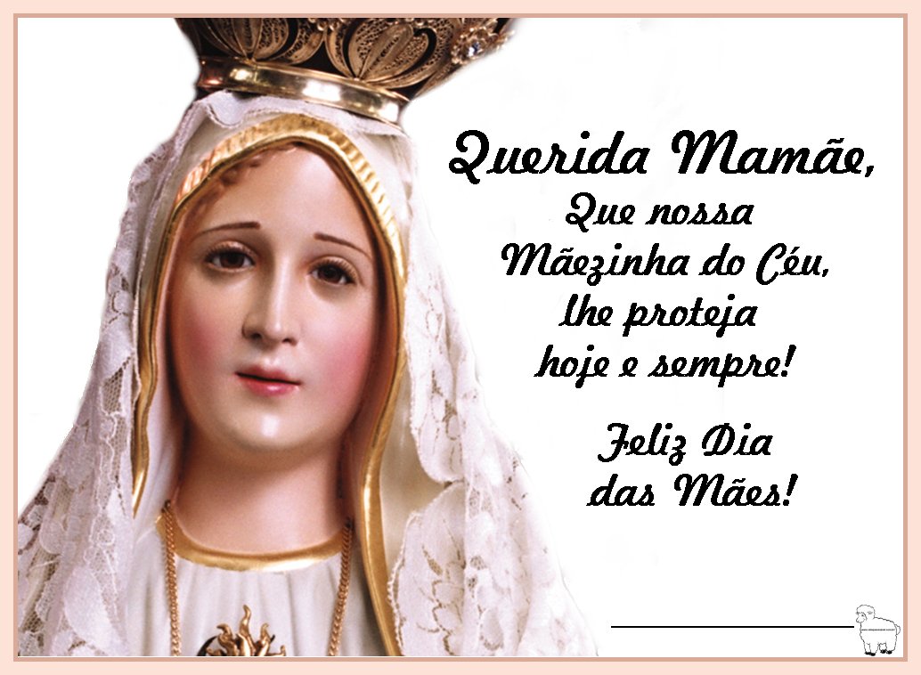 Cartão do Dia Das Mães Mensagem Nossa Senhora